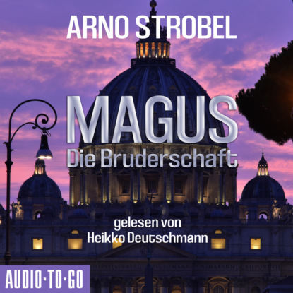 Magus - Die Bruderschaft (Gek?rzt) — Арно Штробель