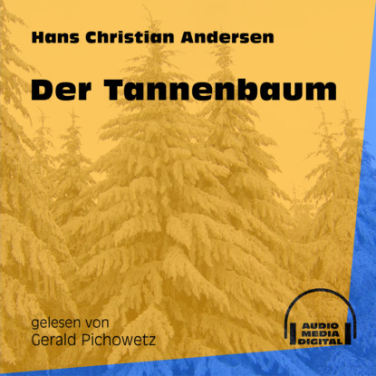 Der Tannenbaum (Ungek?rzt) - Ганс Христиан Андерсен