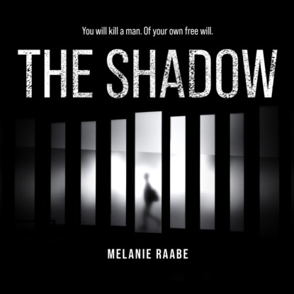 The Shadow (Unabridged) — Мелани Раабе