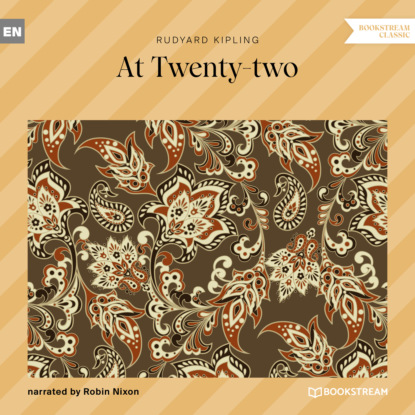 At Twenty-two (Unabridged) - Редьярд Джозеф Киплинг