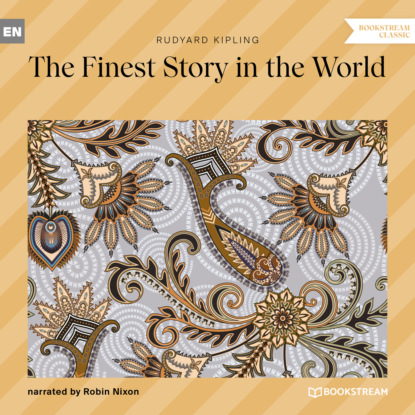 The Finest Story in the World (Unabridged) - Редьярд Джозеф Киплинг