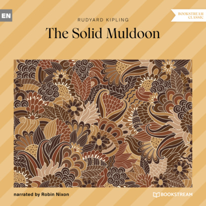 The Solid Muldoon (Unabridged) - Редьярд Джозеф Киплинг