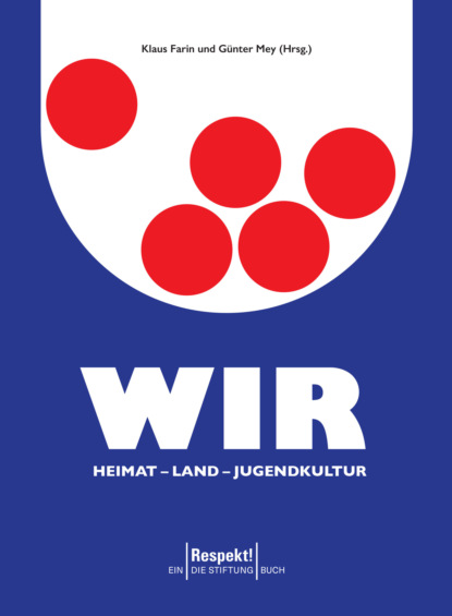 WIR. Heimat - Land - Jugendkultur - Группа авторов