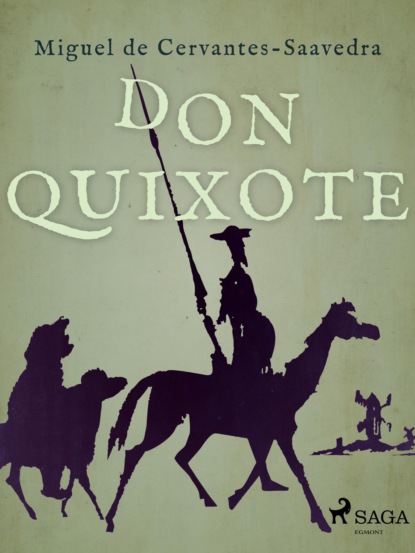 Don Quixote - Мигель де Сервантес Сааведра