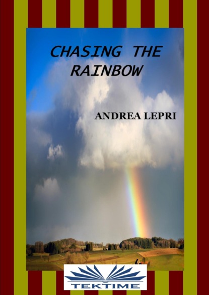 Chasing The Rainbow — Андреа Лепри