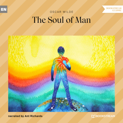 The Soul of Man (Unabridged) - Оскар Уайльд