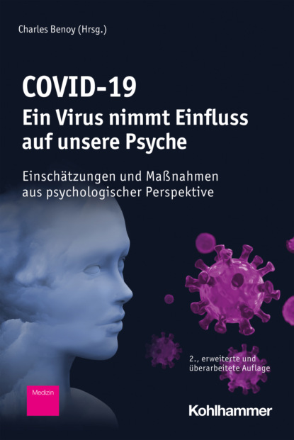 COVID-19 - Ein Virus nimmt Einfluss auf unsere Psyche - Группа авторов