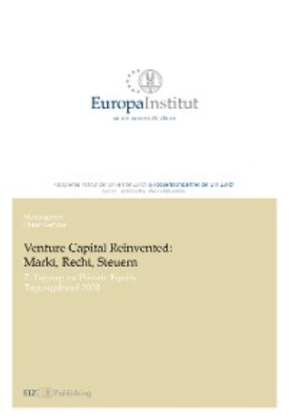 Venture Capital Reinvented: Markt, Recht, Steuern - Группа авторов