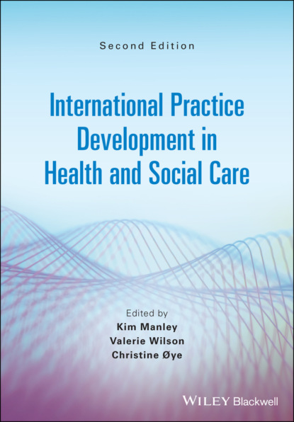 International Practice Development in Health and Social Care - Группа авторов