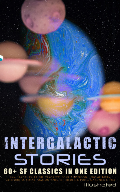 Intergalactic Stories: 60+ SF Classics in One Edition (Illustrated) — Пол Андерсон