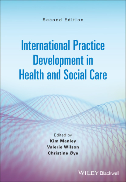 International Practice Development in Health and Social Care - Группа авторов