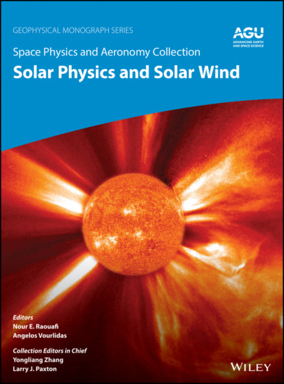 Space Physics and Aeronomy, Solar Physics and Solar Wind - Группа авторов