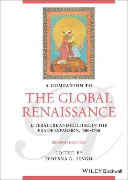 A Companion to the Global Renaissance - Группа авторов