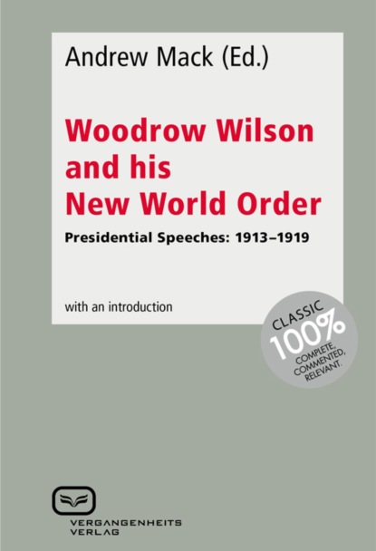 Woodrow Wilson and His New World Order - Группа авторов