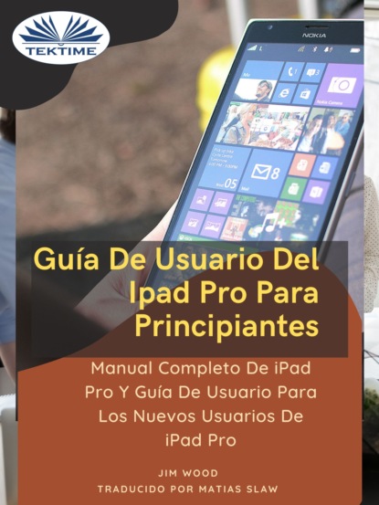 Gu?a De Usuario Del IPad Pro Para Principiantes - Джим Вуд