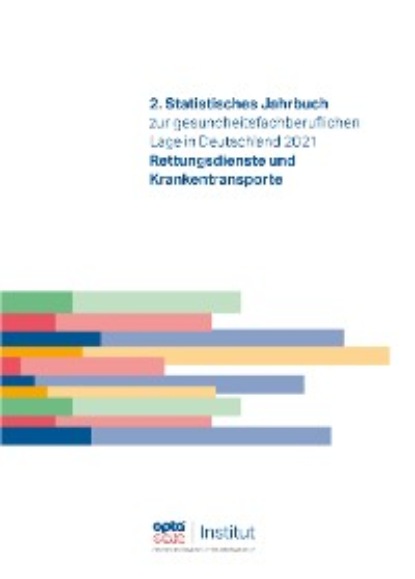 2. Statistisches Jahrbuch zur gesundheitsfachberuflichen Lage in Deutschland 2021 - Группа авторов