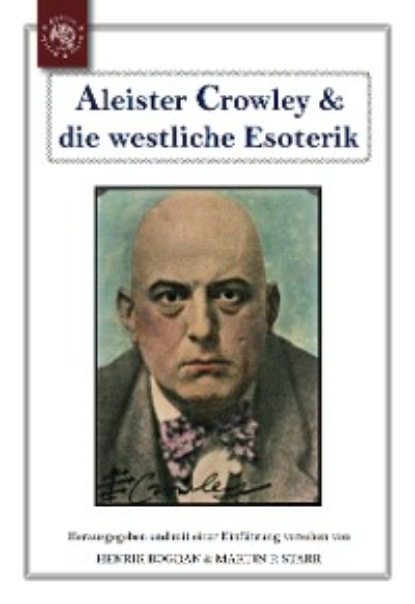 Aleister Crowley & die westliche Esoterik - Группа авторов