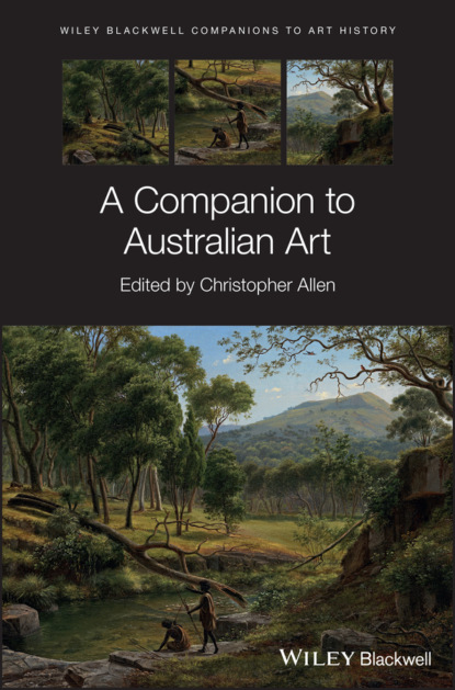 A Companion to Australian Art - Группа авторов