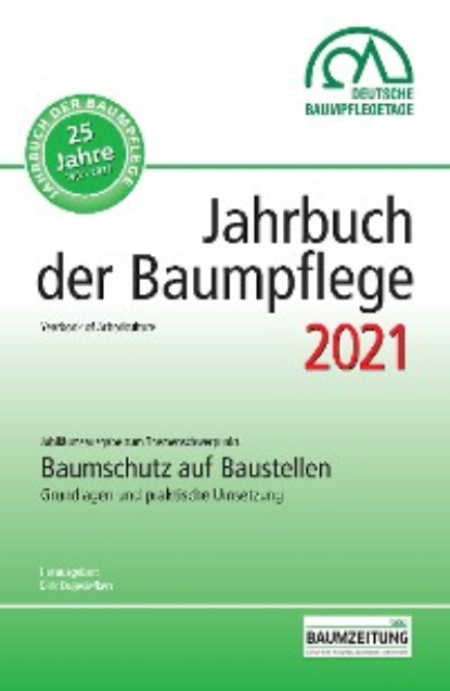 Jahrbuch der Baumpflege 2021 — Группа авторов