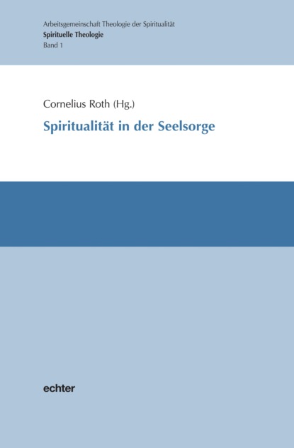 Spiritualit?t in der Seelsorge - Группа авторов