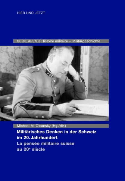 Milit?risches Denken in der Schweiz im 20. Jahrhundert La pens?e militaire suisse au 20e si?cle - Группа авторов