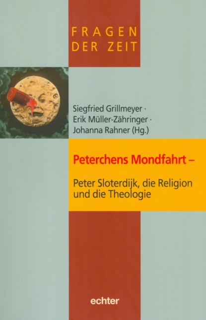 Peterchens Mondfahrt - Peter Sloterdijk, die Religion und die Theologie — Группа авторов