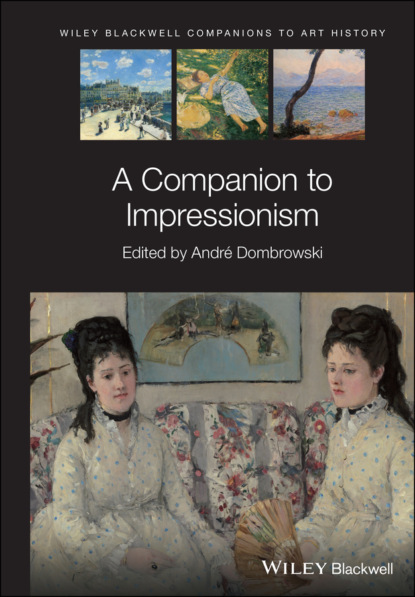 A Companion to Impressionism - Группа авторов