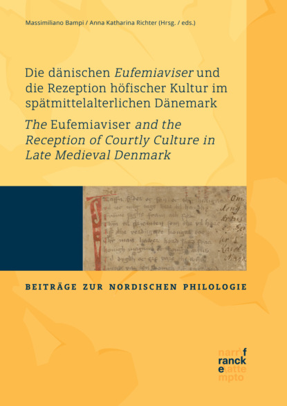 Die d?nischen Eufemiaviser und die Rezeption h?fischer Kultur im sp?tmittelalterlichen D?nemark – The Eufemiaviser and the Reception of Courtly Culture in Late Medieval Denmark - Группа авторов