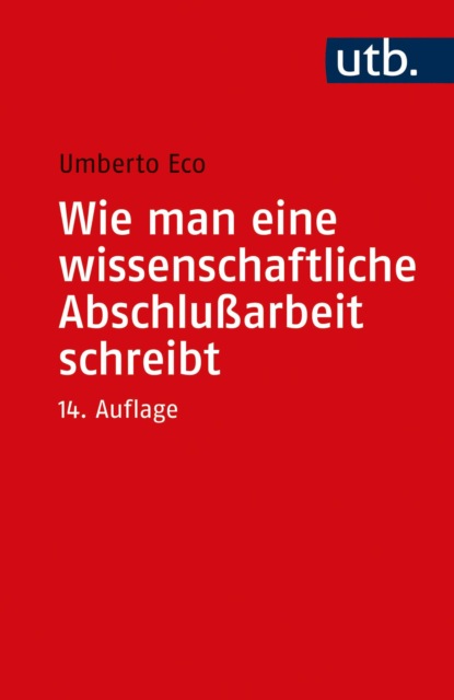 Wie man eine wissenschaftliche Abschlu?arbeit schreibt - Умберто Эко