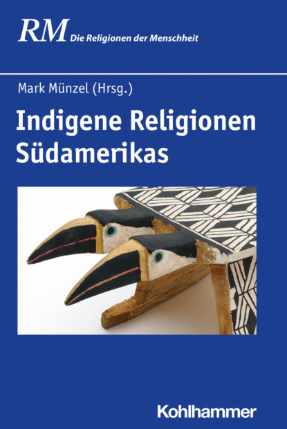 Indigene Religionen S?damerikas - Группа авторов