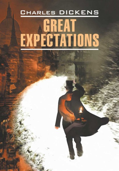 Great Expectations / Большие надежды. Книга для чтения на английском языке — Чарльз Диккенс