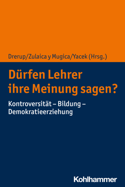 D?rfen Lehrer ihre Meinung sagen? - Группа авторов