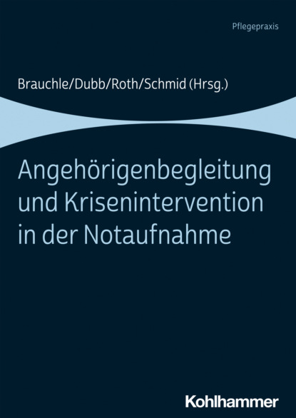 Angeh?rigenbegleitung und Krisenintervention in der Notaufnahme - Группа авторов