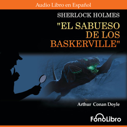 El Sabueso de Los Baskerville (abreviado) - Артур Конан Дойл