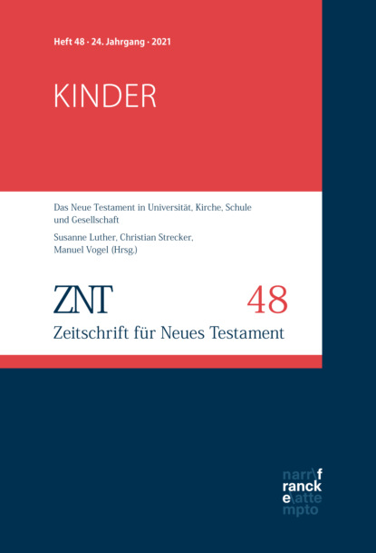 ZNT - Zeitschrift f?r Neues Testament 24. Jahrgang, Heft 48 (2021) - Группа авторов