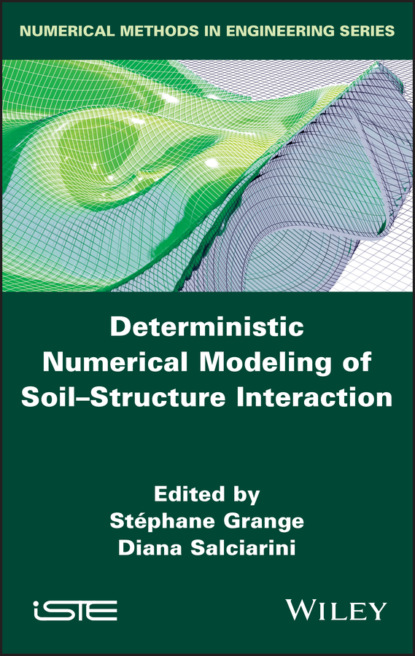 Deterministic Numerical Modeling of Soil Structure Interaction - Группа авторов