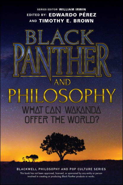 Black Panther and Philosophy — Группа авторов