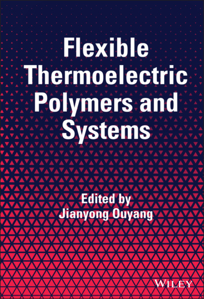 Flexible Thermoelectric Polymers and Systems - Группа авторов