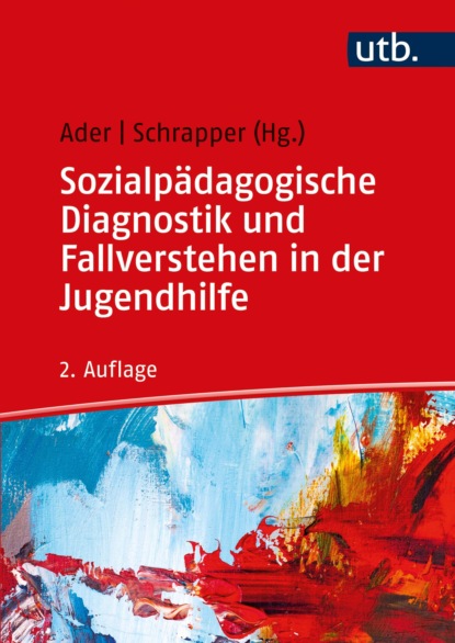 Sozialp?dagogische Diagnostik und Fallverstehen in der Jugendhilfe - Группа авторов