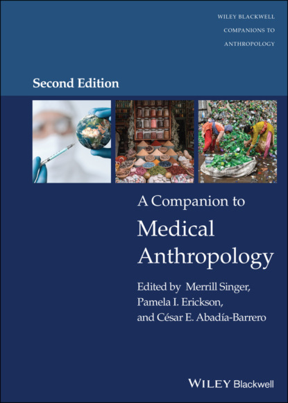 A Companion to Medical Anthropology — Группа авторов