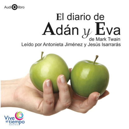 El diario de Ad?n y Eva (abreviado) — Марк Твен