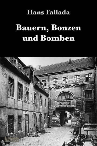 Bauern, Bonzen und Bomben - Ханс Фаллада