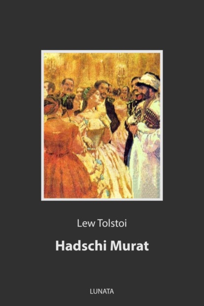 Hadschi Murat - Лев Толстой