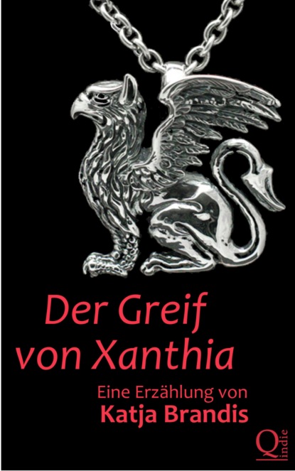 Der Greif von Xanthia - Катя Брандис