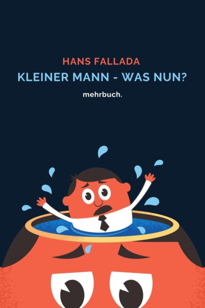 Kleiner Mann - was nun? mehrbuch-Weltliteratur — Ханс Фаллада