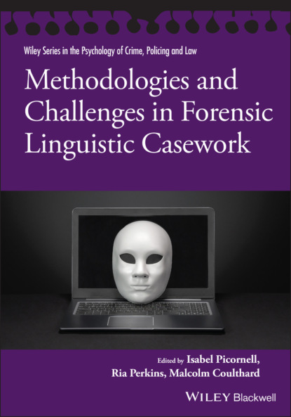 Methodologies and Challenges in Forensic Linguistic Casework - Группа авторов