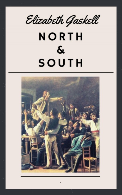 North & South - Элизабет Гаскелл