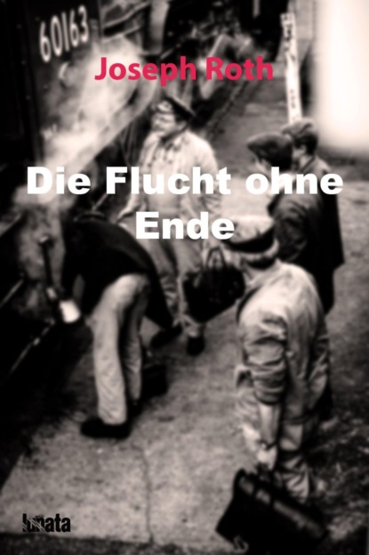 Die Flucht ohne Ende — Йозеф Рот