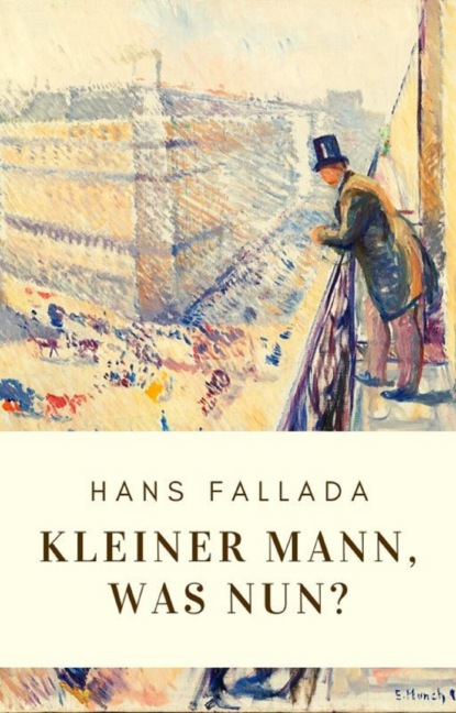 Hans Fallada: Kleiner Mann, was nun? - Ханс Фаллада