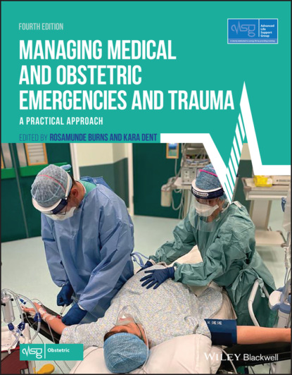 Managing Medical and Obstetric Emergencies and Trauma - Группа авторов